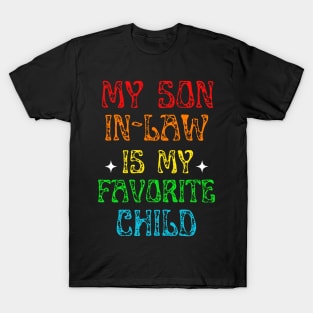 My Son In Law Is My Favorite Child funny T-Shirt